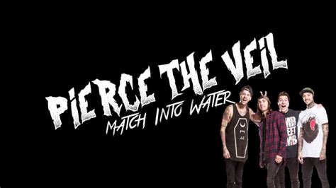 A match into water lyrics - A Match Into Water Chords by Pierce The Veil ♫ Tuning: Standard Difficulty: Novice Em C I kissed the scars on her skin G I still think you're beautiful D
